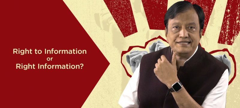 Right to Information or Right Information: Saturday Wisdom with Dr S S Mantha